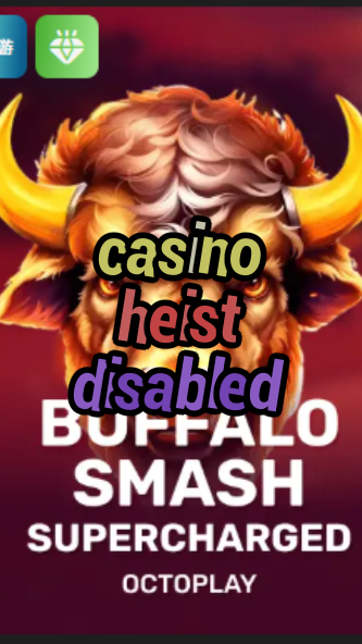casino heist disabled-w4cy2mdjlx2bf.com